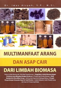 Image of MULTIMANFAAT ARANG DAN ASAP CAIR DARI LIMBAH BIOMASA