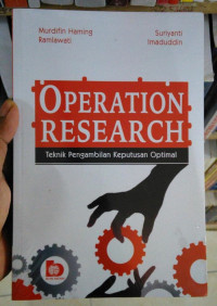 OPERATION RESEARCH : TEKNIK PENGAMBILAN KEPUTUSAN OPTIMAL