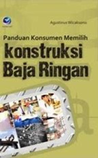 PANDUAN KONSUMEN MEMILIH KONSTRUKSI BAJA RINGAN