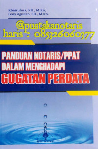 PANDUAN NOTARIS/PPAT DALAM MENGHADAPI GUGATAN PERDATA
