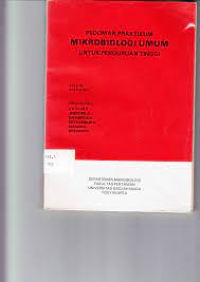Image of PEDOMAN PRAKTIKUM : MIKROBIOLOGI UMUM UNTUK PERGURUAN TINGGI
