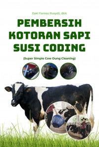 PEMBERSIH KOTORAN SAPI SUSI CODING (SUPER SIMPLE COW DUNG CLEANING)