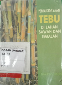 Pembudidayaan Tebu Dilahan Sawah dan Tegalan