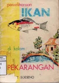 Pemeliharaan Ikan Di Kolam Pekarangan