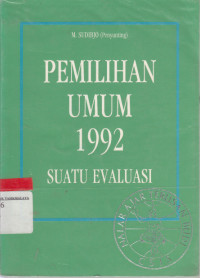 PEMILIHAN UMUM 1992 SUATU EVALUASI