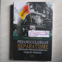 PENANGGULANGAN SEPARATISME DENGAN MENGGUNAKAN HUKUM PIDANA