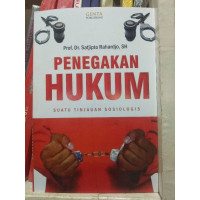 PENEGAKAN HUKUM : SUATU TINJAUAN SOSIOLOGIS