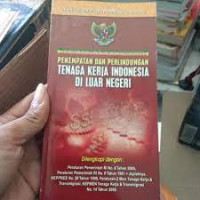 Image of Penempatan Dan Perlindungan Tenaga Kerja Indonesia Diluar Negeri