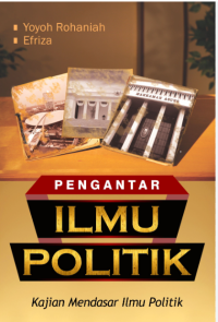 Image of PENGANTAR ILMU POLITIK : KAJIAN MENDASAR ILMU POLITIK