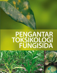 PENGANTAR TOKSIKOLOGI FUNGISIDA