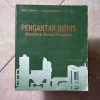 Pengantar Bisnis (Dasar-Dasar Ekonomi Perusahaan) EDISI KEDUA