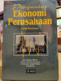 PENGANTAR EKONOMI PERUSAHAAN EDISI PERTAMA