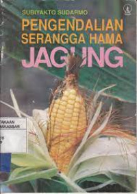 PENGENDALIAN SERANGAN HAMA JAGUNG