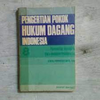 PENGERTIAN POKOK HUKUM DAGANG INDONESIA 8