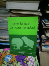 PENYAKIT AYAM DAN CARA MENGATASI