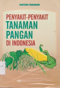 PENYAKIT-PENYAKIT TANAMAN PANGAN DI INDONESIA