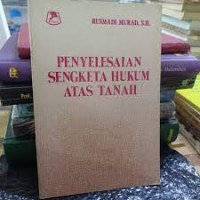 PENYELESAIAN SENGKETA HUKUM ATAS TANAH