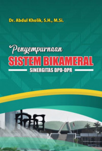 PENYEMPURNAAN SISTEM BIKAMERAL SINERGITAS DPD-DPR