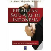 PERADILAN SATU ATAP DI INDONESIA