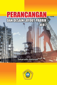 Image of PERANCANGAN DAN DESAIN LAYOUT PABRIK JILID 2