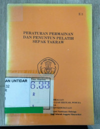 Image of PERATURAN PERMAINAN DAN PENUNTUN PELATIH SEPAK TAKRAW