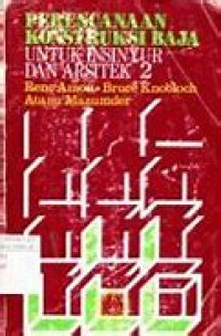 PERENCANAAN KONSTRUKSI BAJA UNTUK INSINYUR DAN ARSITEK 2