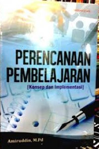 PERENCANAAN PEMBELAJARAN (KONSEP DAN IMPLEMENTASI)