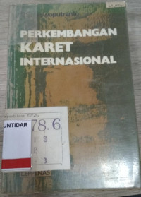 Perkembangan Karet Internasional