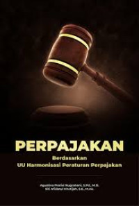 PERPAJAKAN : BERDASARKAN UU HARMONISASI PERATURAN PERPAJAKAN