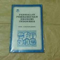 PERSOALAN PEMBANGUNAN EKONOMI INDONESIA