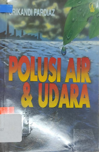 POLUSI AIR & UDARA