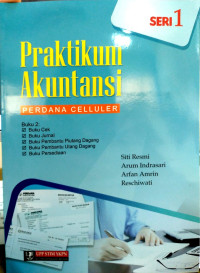 PRAKTIKUM AKUNTANSI SERI 1 BUKU 2: PERDANA CELLULER