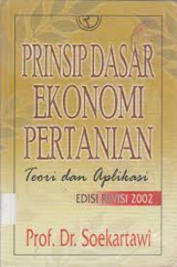 Prinsip Dasar Ekonomi Pertanian Teori dan Aplikasi Edisi Revisi 2002