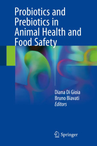 Image of PROBIOTICS AND PREBIOTICS IN ANIMAL HELATH AND FOOD SAFETY