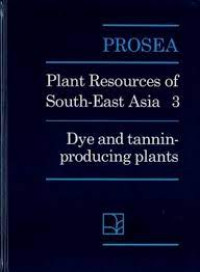 PROSEA: PLANT RESOURCES OF SOUTH-EAST ASIA 3DYE AND TANNIN-PRODUCING PLANTS