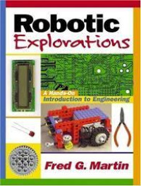 ROBOTIC EXPLORATIONS  A HANDS-ON INTRODUCTION TO ENGINEERING