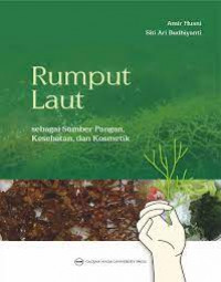 RUMPUT LAUT : SEBGAI SUMBER PANGAN, KESEHATAN DAN KOSMETIK