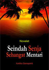 SEINDAH SENJA SEHANGAT MENTARI