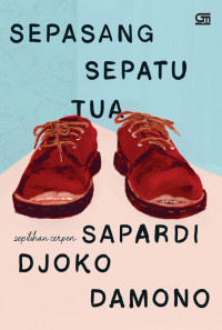 SEPASANG SEPATU TUA : SEPILIHAN CERPEN