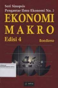 SERI SINOPSIS PENGANTAR ILMU EKONOMI NO 2 EKONOMI MAKRO Edisi 4