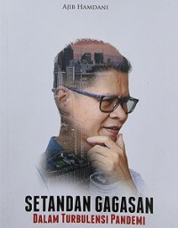 SETANDAN GAGASAN DALAM TURBULENSI PANDEMI