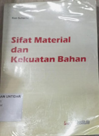 SIFAT MATERIAL DAN KEKUATAN BAHAN