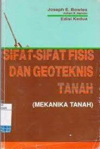 Sifat-Sifat Fisis dan Geoteknis Tanah (Mekanika Tanah)Edisi Kedua