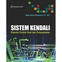 SISTEM KENDALI : DISERTAI CONTOH SOAL DAN PENYELESAIAN