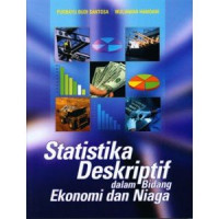 STATISTIKA DESKRIPTIFDALAM BIDANG EKONOMI DAN NIAGA