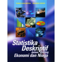 STATISTIKA DESKRIPTIFDALAM BIDANG EKONOMI DAN NIAGA