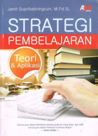 Image of STRATEGI PEMBELAJARAN : TEORI DAN APLIKASI