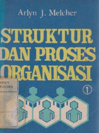 STRUKTUR DAN PROSES ORGANISASI JILID 1