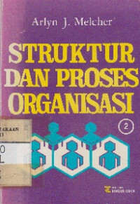 STRUKTUR DAN PROSES ORGANISASI JILID 2