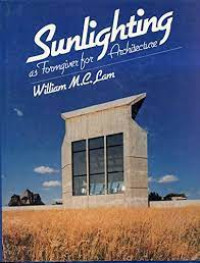 SUNLIGHTING AS FORMGIVER FOR ARCHITECTURE